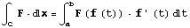 ∫_C^ F  x = ∫_a^bF (f (t))  f ' (t) t